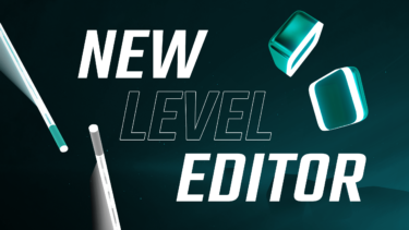 Beat Saber: Official 3D level editor for PC launches