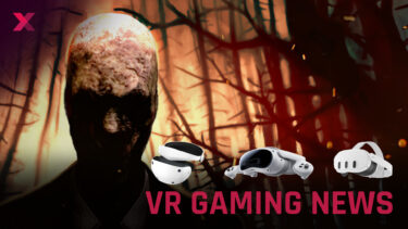 New VR highlights: Strategy in space, BMX in Mixed Reality and Slender Man delayed